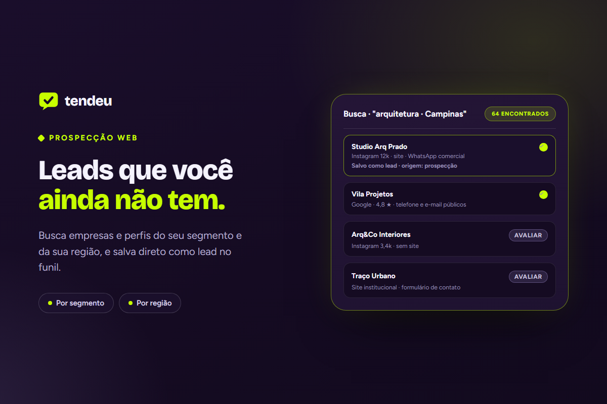 Leads que você ainda não tem — Prospecção web na plataforma tendeu